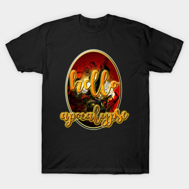 Hello Apocalypse T-Shirt by KekaDelso